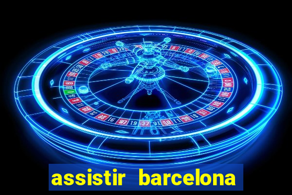 assistir barcelona x liverpool futemax